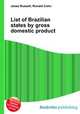 List of Brazilian states by gross domestic product, Jesse Russell,Ronald Cohn 