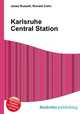 Karlsruhe Central Station, Jesse Russell,Ronald Cohn 