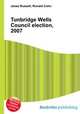 Tunbridge Wells Council election, 2007, Jesse Russell,Ronald Cohn 
