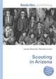 Scouting in Arizona, Jesse Russell,Ronald Cohn 