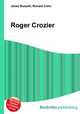 Roger Crozier, Jesse Russell,Ronald Cohn 