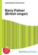 Barry Palmer (British singer), Jesse Russell,Ronald Cohn 