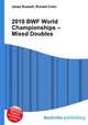2010 BWF World Championships – Mixed Doubles, Jesse Russell,Ronald Cohn 