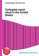Collegiate sport ritual in the United States, Jesse Russell,Ronald Cohn 