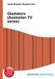 Gladiators (Australian TV series), Jesse Russell,Ronald Cohn 