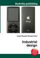 Industrial design, Jesse Russell,Ronald Cohn 