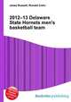 2012–13 Delaware State Hornets men