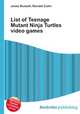 List of Teenage Mutant Ninja Turtles video games, Jesse Russell,Ronald Cohn 