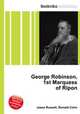 George Robinson, 1st Marquess of Ripon, Jesse Russell,Ronald Cohn 