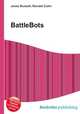 BattleBots, Jesse Russell,Ronald Cohn 