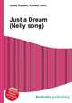 Just a Dream (Nelly song), Jesse Russell,Ronald Cohn 