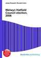 Welwyn Hatfield Council election, 2006, Jesse Russell,Ronald Cohn 