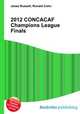 2012 CONCACAF Champions League Finals, Jesse Russell,Ronald Cohn 