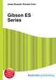 Gibson ES Series, Jesse Russell,Ronald Cohn 