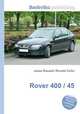 Rover 400 / 45, Jesse Russell,Ronald Cohn 