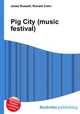 Pig City (music festival), Jesse Russell,Ronald Cohn 