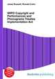 WIPO Copyright and Performances and Phonograms Treaties Implementation Act, Jesse Russell,Ronald Cohn 