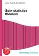 Spin-statistics theorem, Jesse Russell,Ronald Cohn 
