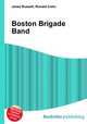 Boston Brigade Band, Jesse Russell,Ronald Cohn 