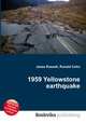 1959 Yellowstone earthquake, Jesse Russell,Ronald Cohn 