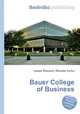 Bauer College of Business, Jesse Russell,Ronald Cohn 