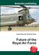 Future of the Royal Air Force, Jesse Russell,Ronald Cohn 