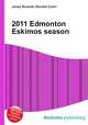 2011 Edmonton Eskimos season, Jesse Russell,Ronald Cohn 
