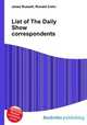 List of The Daily Show correspondents, Jesse Russell,Ronald Cohn 