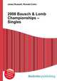2008 Bausch & Lomb Championships – Singles, Jesse Russell,Ronald Cohn 