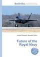 Future of the Royal Navy, Jesse Russell,Ronald Cohn 