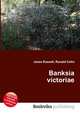 Banksia victoriae, Jesse Russell,Ronald Cohn 