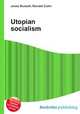 Utopian socialism, Jesse Russell,Ronald Cohn 
