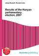 Results of the Kenyan parliamentary election, 2007, Jesse Russell,Ronald Cohn 