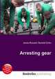Arresting gear, Jesse Russell,Ronald Cohn 