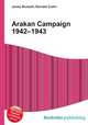 Arakan Campaign 1942–1943, Jesse Russell,Ronald Cohn 