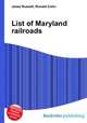 List of Maryland railroads, Jesse Russell,Ronald Cohn 