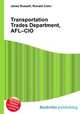 Transportation Trades Department, AFL–CIO, Jesse Russell,Ronald Cohn 