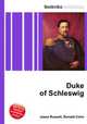 Duke of Schleswig, Jesse Russell,Ronald Cohn 