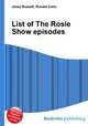 List of The Rosie Show episodes, Jesse Russell,Ronald Cohn 