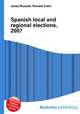Spanish local and regional elections, 2007, Jesse Russell,Ronald Cohn 
