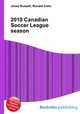 2010 Canadian Soccer League season, Jesse Russell,Ronald Cohn 