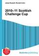2010–11 Scottish Challenge Cup, Jesse Russell,Ronald Cohn 