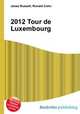 2012 Tour de Luxembourg, Jesse Russell,Ronald Cohn 
