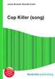 Cop Killer (song), Jesse Russell,Ronald Cohn 