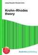 Krohn–Rhodes theory, Jesse Russell,Ronald Cohn 