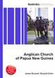 Anglican Church of Papua New Guinea, Jesse Russell,Ronald Cohn 