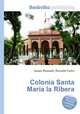 Colonia Santa Maria la Ribera, Jesse Russell,Ronald Cohn 