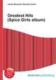 Greatest Hits (Spice Girls album), Jesse Russell,Ronald Cohn 