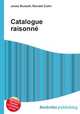 Catalogue raisonne, Jesse Russell,Ronald Cohn 