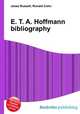 E. T. A. Hoffmann bibliography, Jesse Russell,Ronald Cohn 